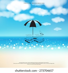 Vector background. Marine style. Badge in the shape of umbrella stuck in the sand against the backdrop of the waves of the words. Background with the beach, sea and clouds in the sky. 