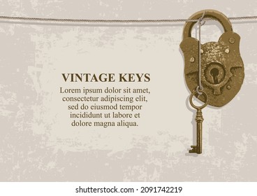 Vector background with an old bronze key, a padlock and a place for text on a light beige backdrop in grunge style. Vintage illustration with realistic antique key and lock hanging on a rope