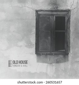 vector background of old house, grunge window and wall in grayscale