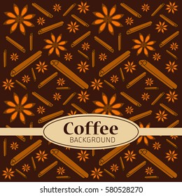 vector background on the theme of coffee, anise, cinnamon