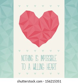 Vector background with optimistic saying. Big pink heart from crumpled paper. Stylish card, vector illustration