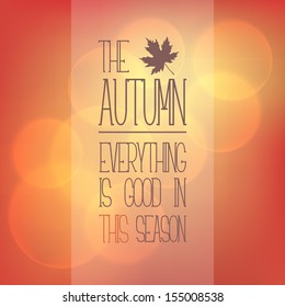 Vector background with paraphrased proverb. Silhouette of the maple leaf.  Blurred background with soft bokeh. Orange stylish backdrop for you text