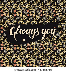 vector background with seamless pattern and hand drawn words always you