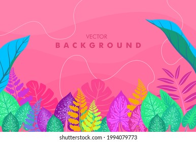 Vector background in simple flat style.  Background with plants, leaves, and neon color themes.  Backdrop for greeting cards, posters, banners and placards