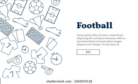 Vector background with soccer equipment. Website template. Ball, football field, boots, T-shirt, gates, cup, red and yellow card, whistle, stopwatch. . Line design objects.