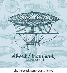 Vector background with steampunk hand drawn airships, air baloons, bicycles and cars with place for text. Air balloon and airship transport, flight and travel illustration