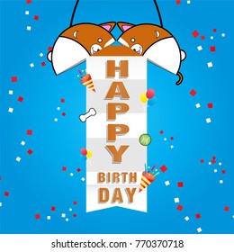 Vector background template of celebration event open congratulation ball dog corgi shape show the Happy Birthday sign and ribbon colorful paper drop everywhere