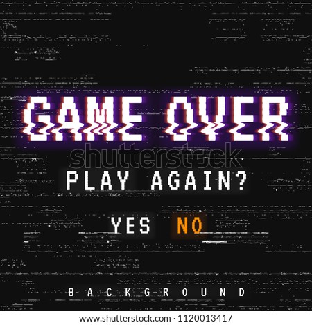Vector background, texture damage. Glitch error with text game over. Game design. Final scene.