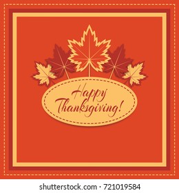 Vector background for Thanksgiving Day with colorful autumn leaves and text "Happy Thanksgiving!".