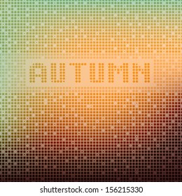 Vector background with word AUTUMN. Blurred background with small circles. Pastel stylish card