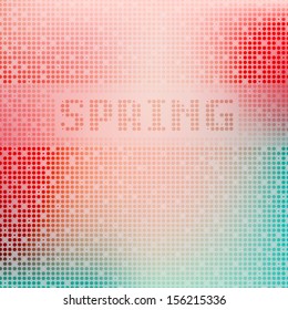 Vector background with word SPRING. Blurred background with small circles. Pastel stylish card
