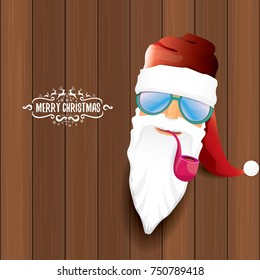 vector bad rock n roll dj santa claus with smoking pipe, funky beard and greeting calligraphic text on old vintage wooden background.. Christmas party hipster poster background .