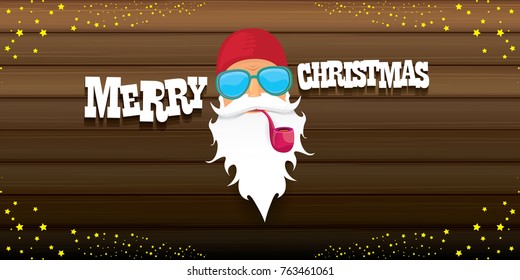 vector bad rock n roll dj santa claus with smoking pipe, beard and greeting calligraphic text on old vintage wooden horizomtal banner background. Christmas party hipster horizontal poster background .