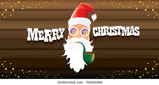 vector bad rock n roll dj santa claus with smoking pipe, beard and greeting calligraphic text on old vintage wooden horizomtal banner background. Christmas party hipster horizontal poster background .