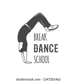 Vector badge of break dance school. Logotype for printing, t-shirts, festival and parties.