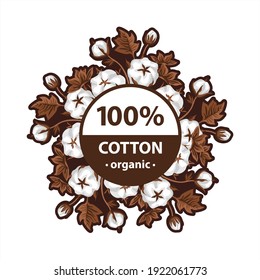 Vector badge with hand drawn cotton branches. 100% natural product. Label for textiles, fabrics, clothing, paper