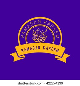 Vector badge of Ramadan - Ramadan Kareem beautiful greeting card with arabic calligraphy which means ''Ramadan kareem '' .