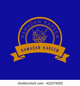 Vector badge of Ramadan - Ramadan Kareem beautiful greeting card with arabic calligraphy which means ''Ramadan kareem '' .