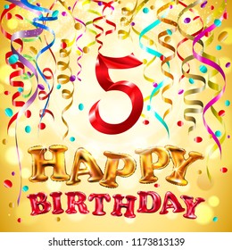vector balloon Happy birthday five years. 5 Colorful festive illustration for celebratory party and decoration gold background art
