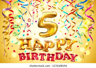 vector balloon Happy birthday five years. 5 Colorful festive illustration for celebratory party and decoration gold background art