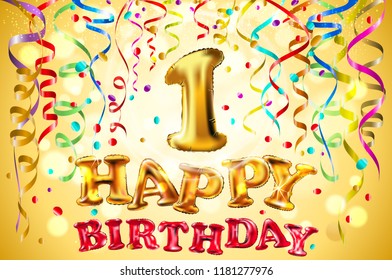 vector balloon Happy birthday one years. 1 Colorful festive illustration for celebratory party and decoration first birthday gold background art