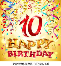 vector balloon Happy birthday ten years. 10 Colorful festive illustration for celebratory party and decoration gold background art