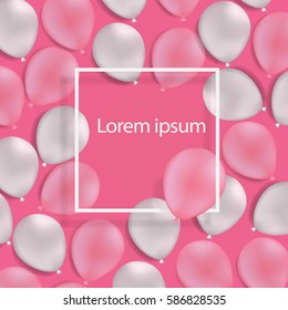 vector balloon white and pink background with white frame.You can put your text in frame.The balloon is grouped for easy to arrange.