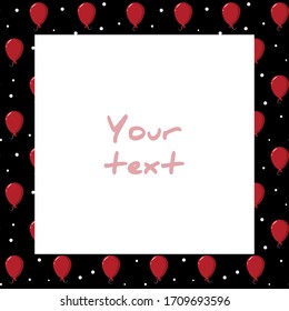 Vector balloons frame; square frame with red balloons on black background for greeting cards, invitations, posters, banners, web design.