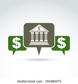 Vector Banking Symbol, Financial Institution Icon. Speech Bubbles With Bank Building And Dollar Currency. Banking Service Concept.