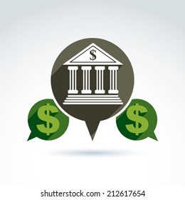 Vector banking symbol, financial institution icon. Speech bubbles with bank building and dollar currency. Banking service concept.