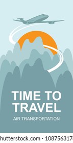 Vector banner for air transportation with an airplane in the sky flying over the mountains. The inscription Time to travel