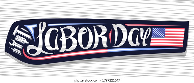 Vector banner for American Labor Day, decorative greeting card with illustration of different work equipment, american flag and unique hand lettering for words labor day on gray striped background.