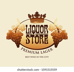Vector banner, badge or label for liquor store with bunches of grapes and crown in retro style in oval frame