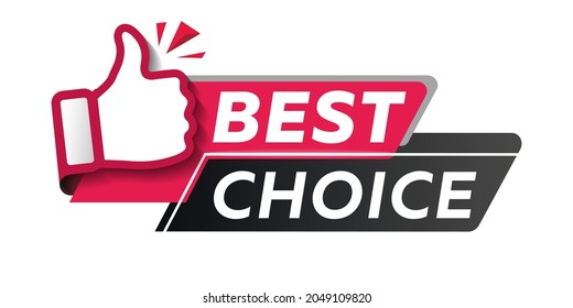 Vector banner is the best choice with a raised thumb up. The sign of a bestseller. The best choice of labels for sale. Good advice.

