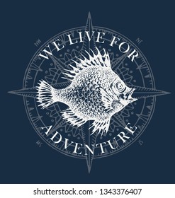 Vector banner with big hand-drawn fish and wind rose in retro style. Illustration on the theme of travel, adventure and discovery on the dark blue background with words We live for adventur