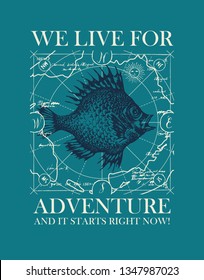 Vector banner with big hand-drawn fish on the background of old map in retro style. Illustration on the theme of travel, adventure and discovery with words We live for adventure