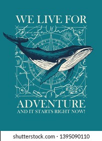 Vector banner with big hand-drawn whale on the background of wind rose and old map in retro style. Illustration on the theme of travel, adventure and discovery with words We live for adventure