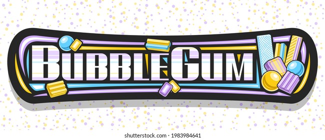 Vector banner for Bubble Gum, black signboard with illustration of flat lay colorful bubblegums and yellow candies, add coupon with unique brush lettering for words bubble gum on abstract background.