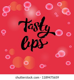 Vector banner with buble tasty lips. Lettering.