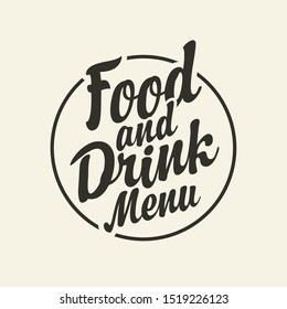 Vector banner with calligraphic inscription Food and drink in a circle. Lettering for menu design, prints and posters. Hand drawn inscriptions