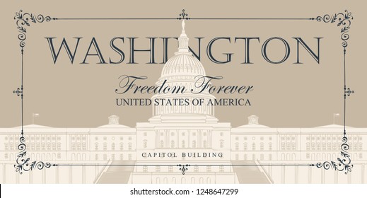 Vector Banner Or Card With Words Freedom Forever And Drawing Of The US Capitol Building In Washington DC In Retro Style In Frame With Curls. American Landmark.