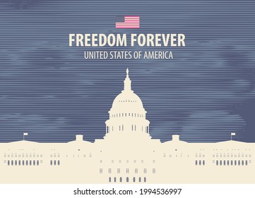 Vector banner or card with the words Freedom forever and the silhouette of the US Capitol building in Washington, DC. Stylized illustration of an American landmark against a dark sky with clouds