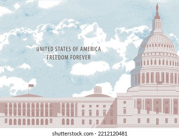 Vector banner or card with the words Freedom forever and image of the US Capitol building in Washington, DC. The Western facade of the Capitol. Retro-style illustration of American landmark