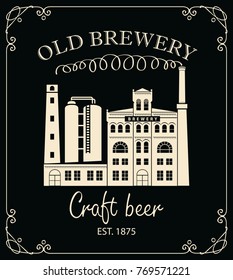 Vector banner for craft beer with image of the building of the old brewery and the inscription in a retro style in curly frame on black background