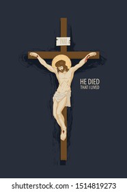 Vector banner with crucifix and the words He died that I lived. Religious illustration with cross and crucifixion. Jesus Christ, the Son of God, a Catholic symbol. INRI