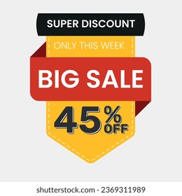 Vector banner in discount label format. Big Purchase. Super Discount 45% Off. Black, red and yellow. This week only.