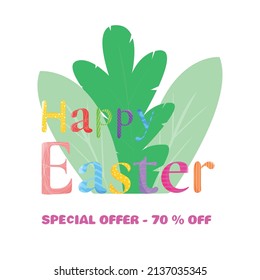 Vector banner of the Easter sale with colored text inscriptions and with spring leaves. Easter poster with a modern color pattern on a white background for a banner or leaflet template
