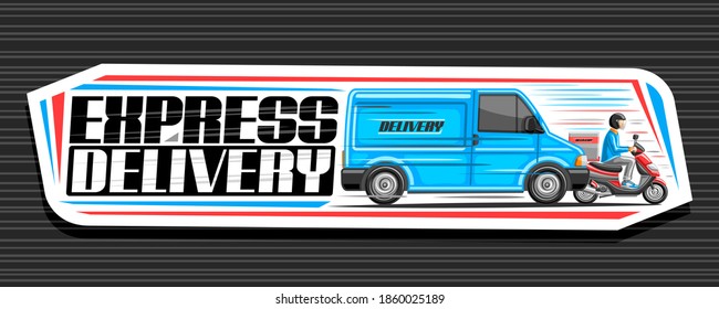 Vector banner for Express Delivery, white horizontal sign board with illustration of blue truck in motion, guy on motorcycle with delivery box, decorative unique lettering for words express delivery.