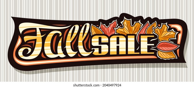 Vector banner for Fall Sale, dark decorative sign board with illustration of dry yellow maple leaves and red cartoon forest leaf, advertising concept with unique brush lettering for words fall sale.