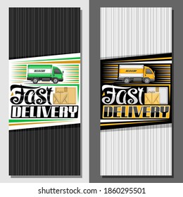Vector banner for Fast Delivery with copy space, decorative sign board with illustration of side view truck in motion and cardboard boxes, ad brochure with unique lettering for words fast delivery.